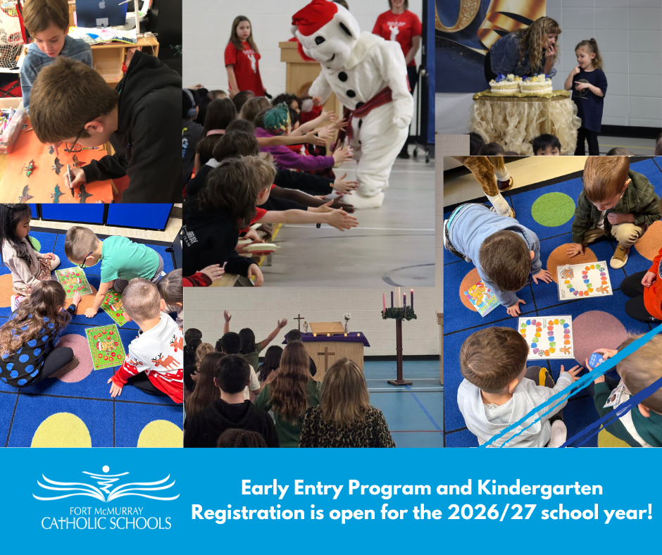 graphic with pictures of students in Fort McMurray Catholic Schools highlighting registration is open for the Early Entry Program and Kindergarten